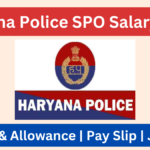 Haryana Police SPO Salary 2025: Pay Scale, Benefits, and Job Responsibilities