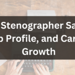 SSC Stenographer Salary, Job Profile & Career Growth: A Complete Guide