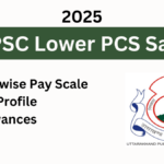 UKPSC Lower PCS Salary, Job Roles, and Career Growth