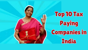 "Top 10 Tax-Paying Corporations in India: The Big Players in 2025"