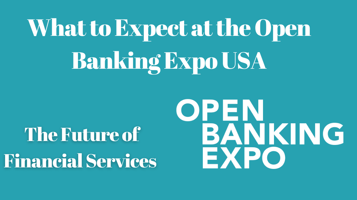 Open Banking Expo USA 2025: Trends, Technologies, and Insights