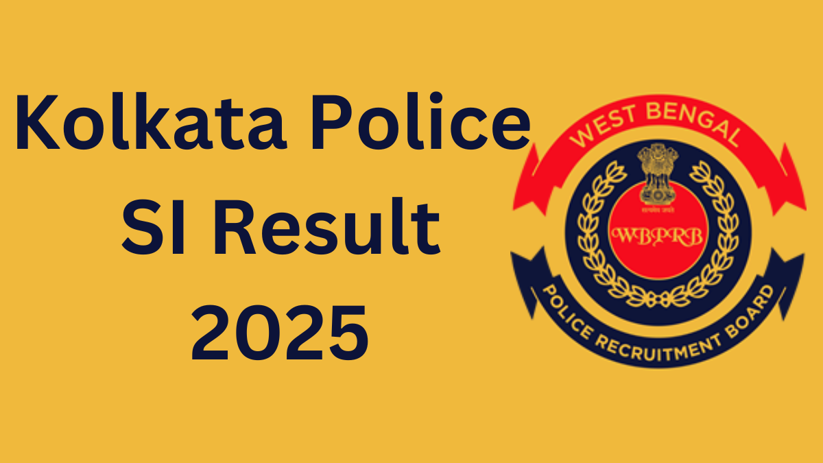 Kolkata Police SI Result 2025: Check Expected Cut-off, Merit List & Selection Process