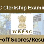 WBPSC Clerkship Exam 2025: Result Updates, Cut-Offs & Selection Process