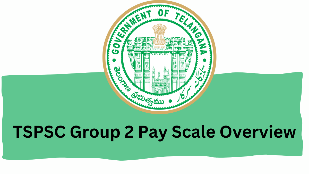 Telangana State Public Service Commission (TSPSC) Group 2 Notification: Salaries, Benefits, and Job Roles