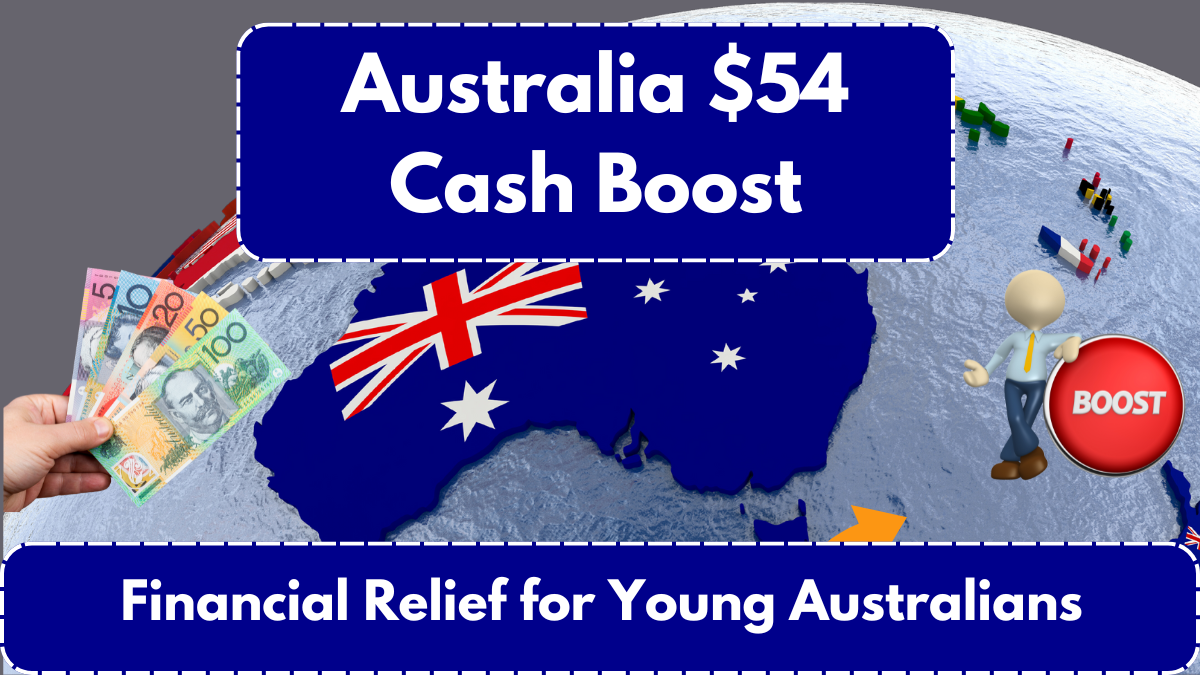 Australia $54 Cash Boost: Financial Relief for Young Australians