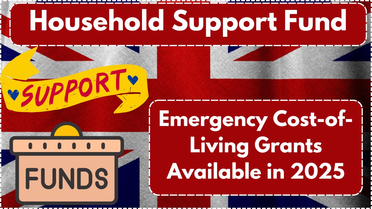 Household Support Fund: Emergency Cost-of-Living Grants Available in 2025