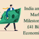 India and UK Mark a Milestone with £41 Billion Economic Deal