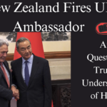 New Zealand Fires UK Ambassador After Questioning Trump’s Understanding of History