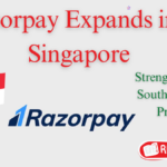 Razorpay Takes on Singapore: Boosting Fintech Growth in Southeast Asia