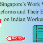 Singapore’s Work Visa Overhaul: Opportunities and Challenges for Indians