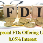 Top 5 Special FDs Offering Up to 8.05% Interest Before March 31, 2025