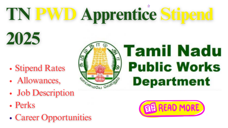 TN PWD Apprentice Stipend 2025: Salary Details, Allowances & Job Roles