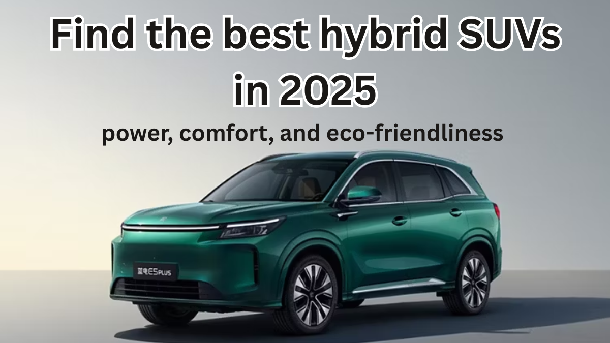 Top Hybrid SUVs for Families in 2025