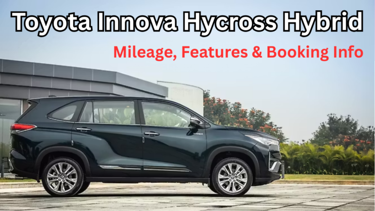Toyota Innova Hycross Hybrid – Mileage, Features & Booking Info