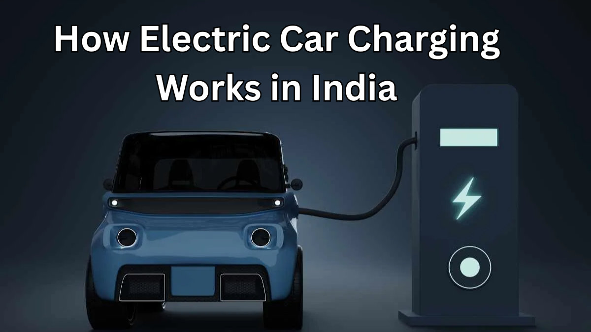 How Electric Car Charging Works in India (Fast vs Slow Charging)
