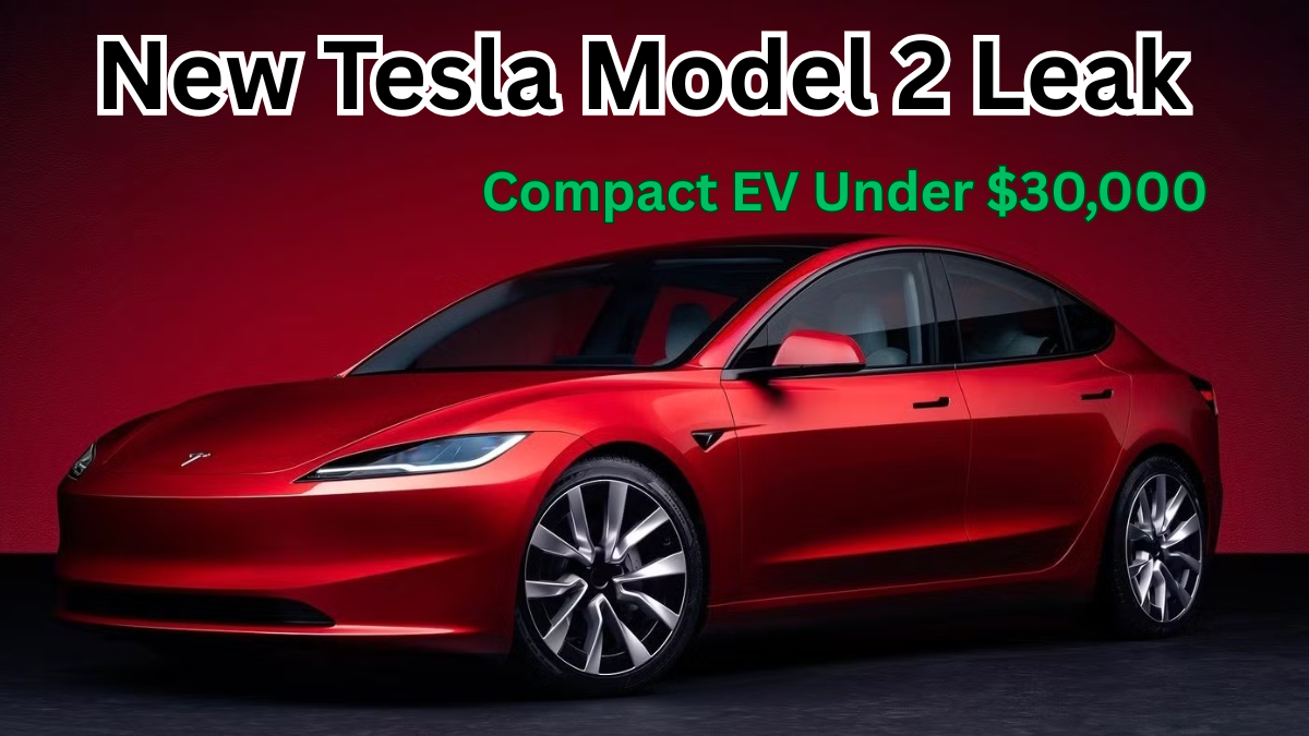 New Tesla Model 2 Leak: Compact EV Under $30,000 Coming in 2026