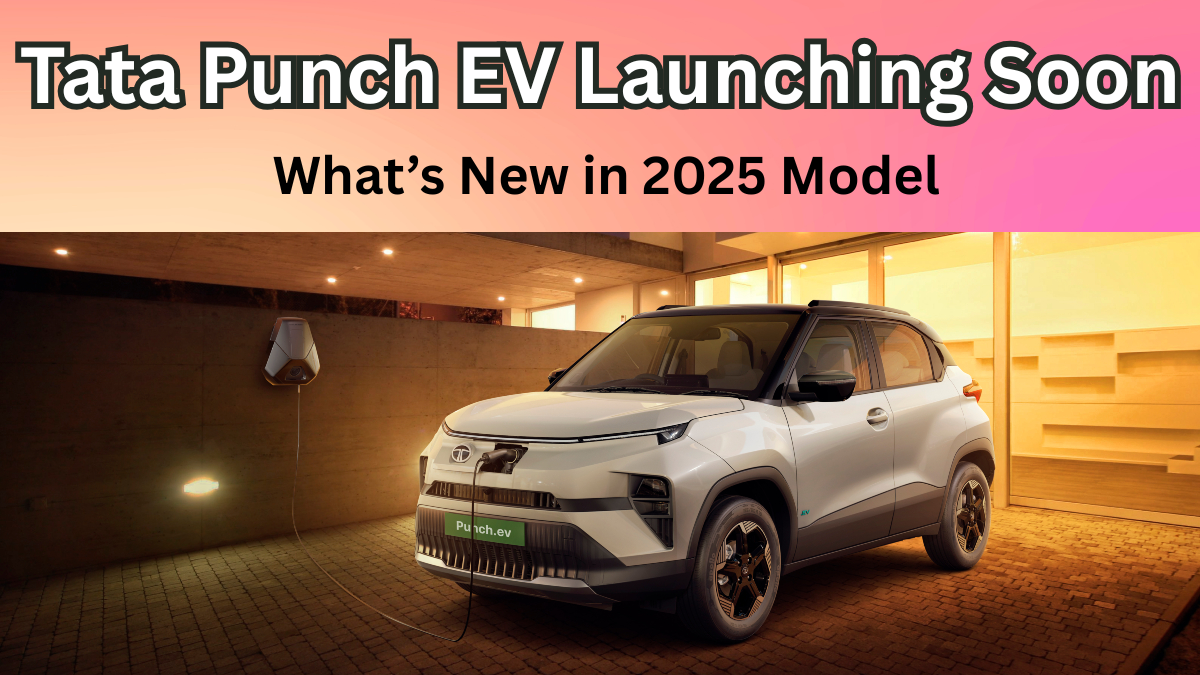 Tata Punch EV Launching Soon – What’s New in 2025 Model?