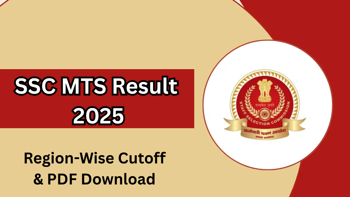 SSC MTS Result 2025 Declared – Region-Wise Cutoff & PDF Download