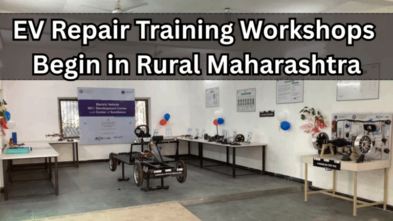 EV Repair Training Workshops Begin in Rural Maharashtra – Enroll Now