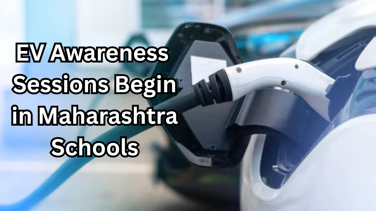EV Awareness Sessions Begin in Maharashtra Schools – Youth Focused
