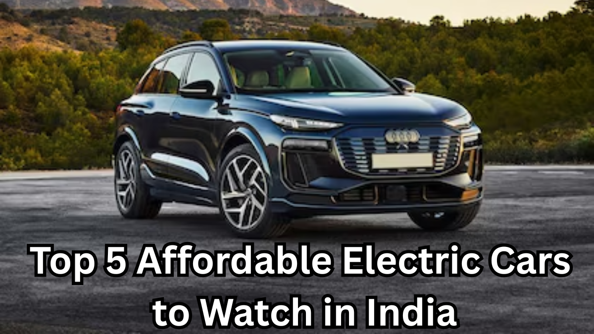 Top 5 Affordable Electric Cars to Watch in India – Sept 2025 Edition