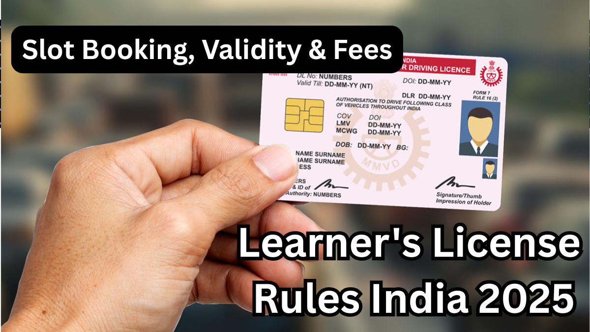 Learner's License Rules India 2025: Slot Booking, Validity & Fees