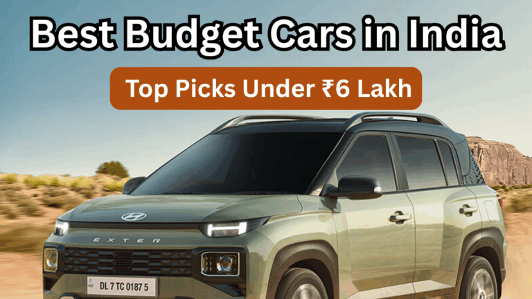 Best Budget Cars in India 2025: Top Picks for First-Time Buyers Under ₹6 Lakh