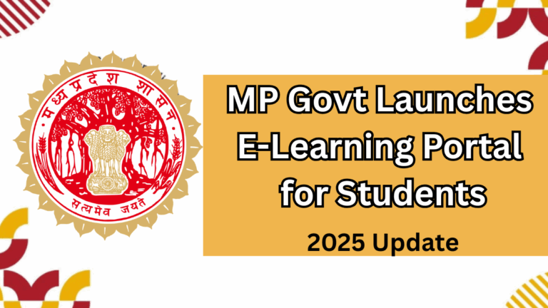 MP Govt Launches E-Learning Portal for Students – 2025 Update
