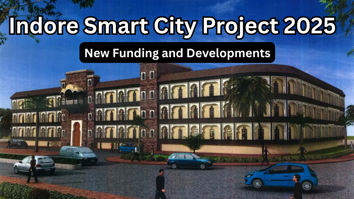 Indore Smart City Project 2025 – New Funding and Developments