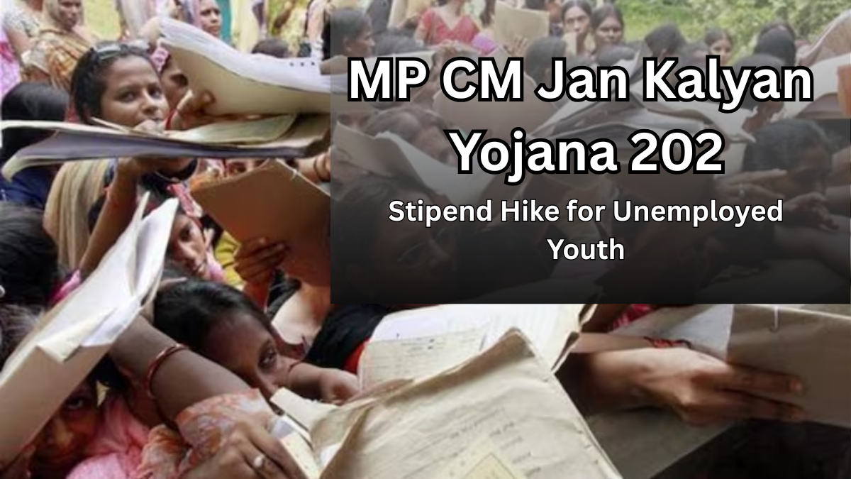 MP CM Jan Kalyan Yojana 2025 – Stipend Hike for Unemployed Youth