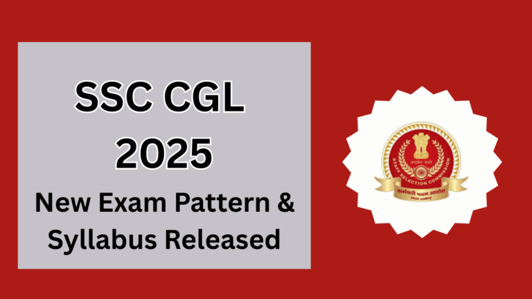 SSC CGL 2025: New Exam Pattern & Syllabus Released by SSC