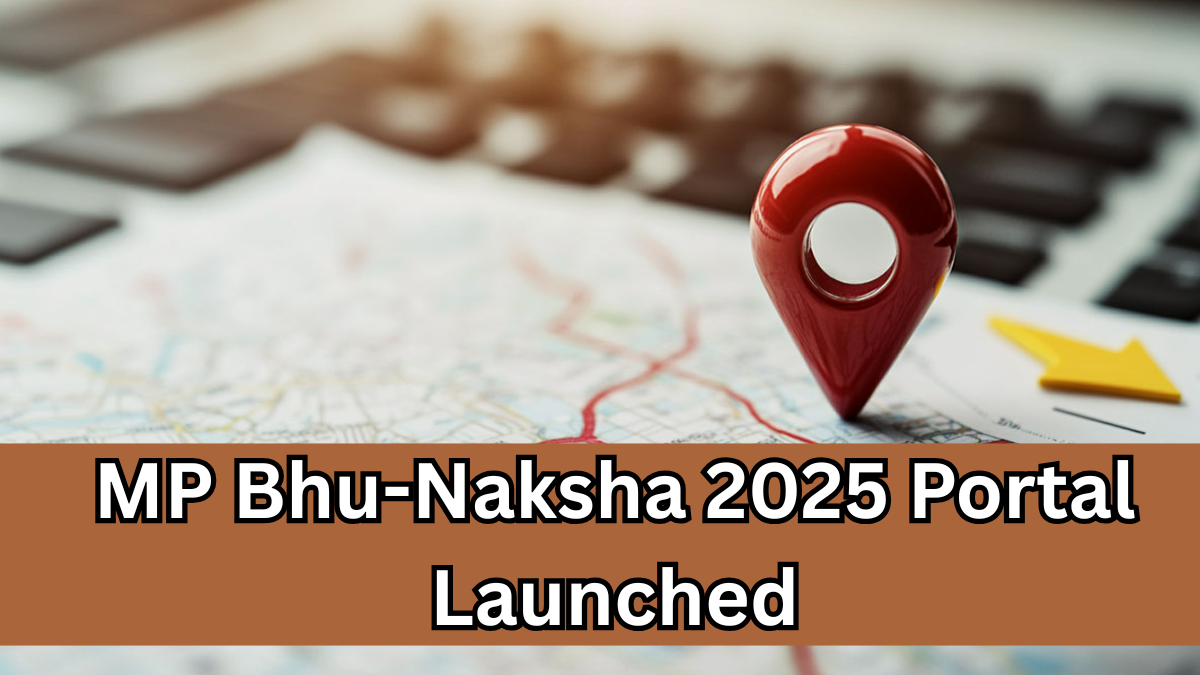 MP Bhu-Naksha 2025 Portal Launched – Check Plot Ownership Online Now