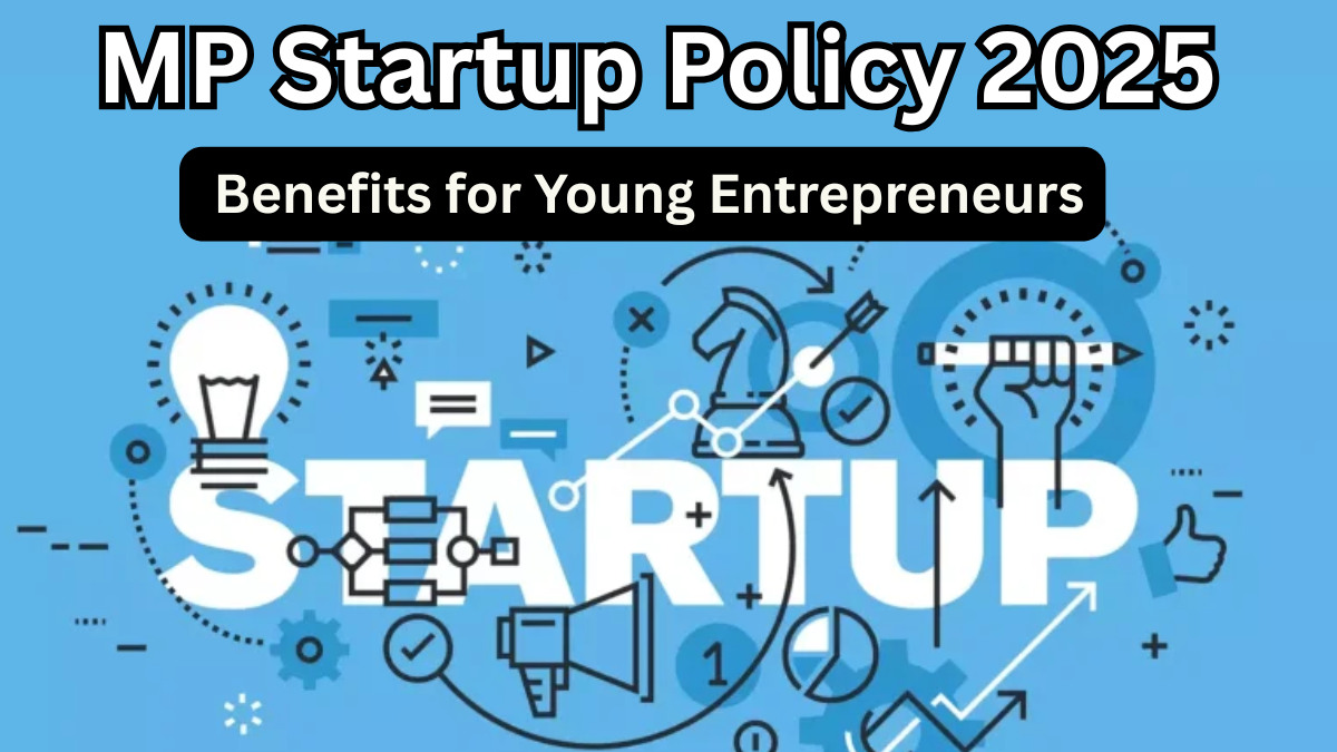 MP Startup Policy 2025 – Benefits for Young Entrepreneurs