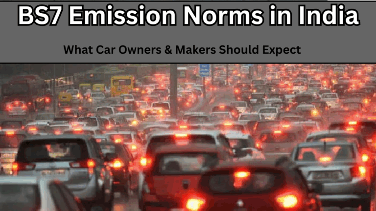 BS7 Emission Norms in India – What Car Owners & Makers Should Expect