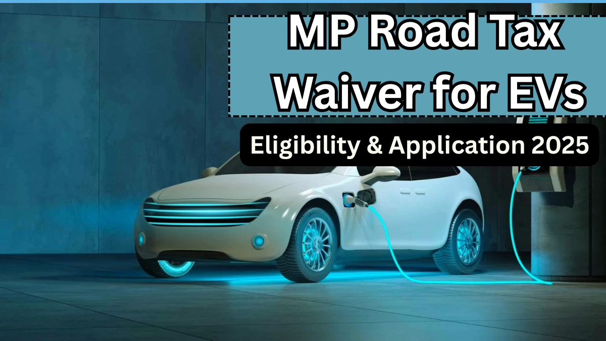 MP Road Tax Waiver for EVs – Eligibility & Application 2025