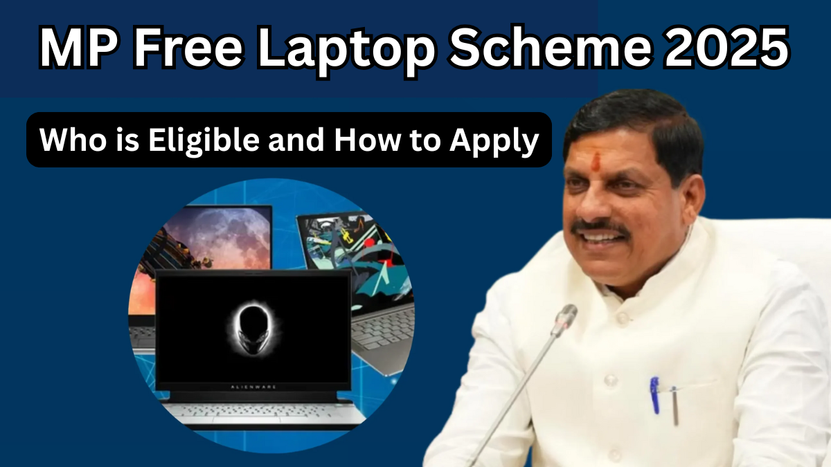 MP Free Laptop Scheme 2025 – Who is Eligible and How to Apply