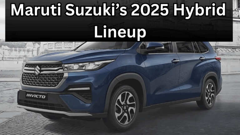 Maruti Suzuki’s 2025 Hybrid Lineup – Full Car List & Specs