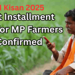 PM Kisan 2025: Next Installment Date for MP Farmers Confirmed