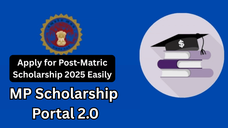 MP Scholarship Portal 2.0 – Apply for Post-Matric Scholarship 2025 Easily