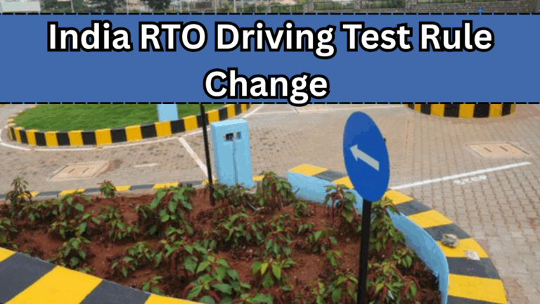 India RTO Driving Test Rule Change in August 2025 – What’s New?