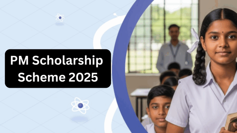 PM Scholarship Scheme 2025 – ₹25000 Support for Students, Apply Now