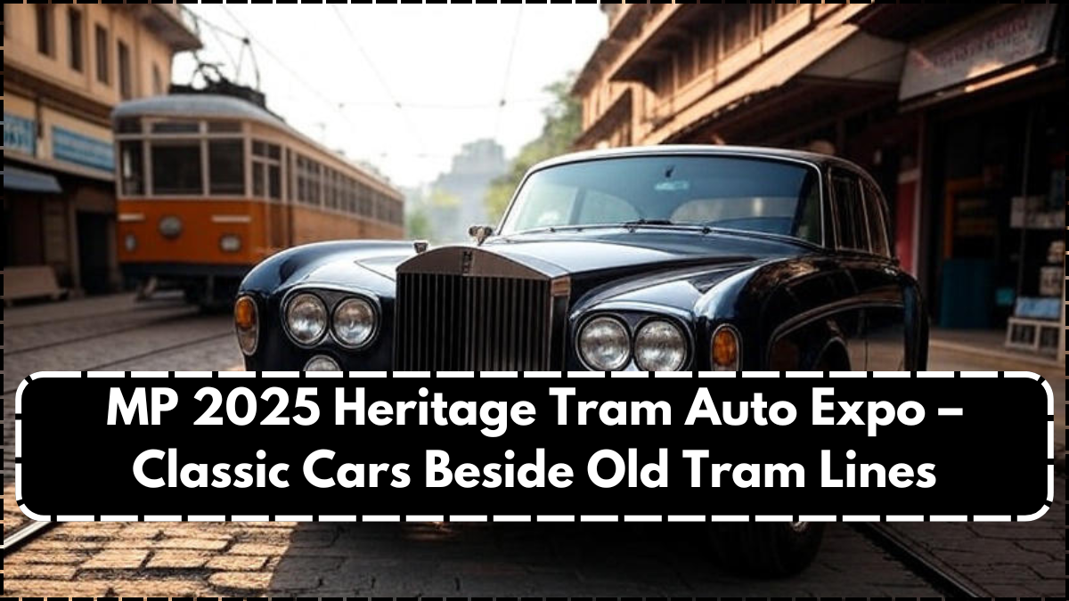 MP’s 2025 Heritage Tram Auto Expo – Classic Cars Beside Old Tram Lines
