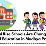 How CM Rise Schools Are Changing the Face of Education in Madhya Pradesh