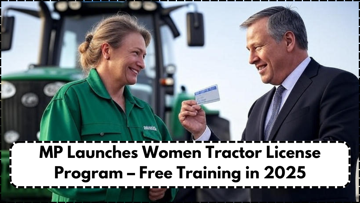 MP Launches Women Tractor License Program – Free Training in 2025