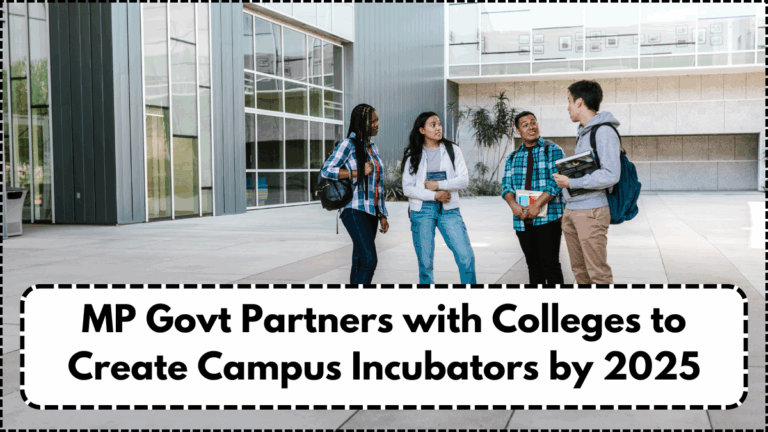 MP Govt Partners with Colleges to Create Campus Incubators by 2025