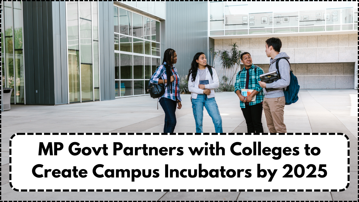MP Govt Partners with Colleges to Create Campus Incubators by 2025