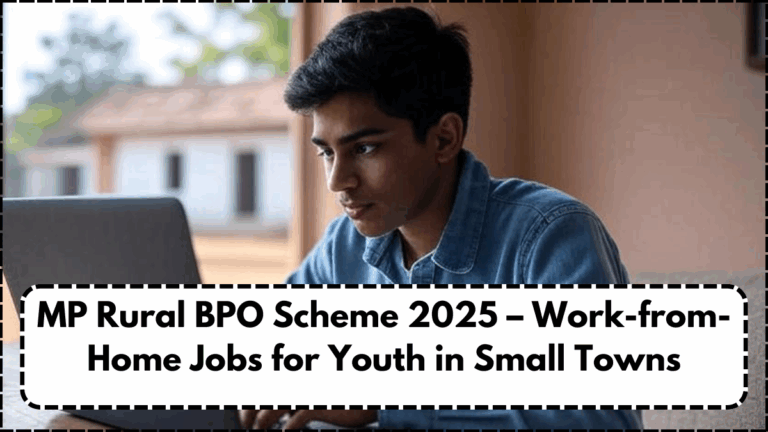 MP Rural BPO Scheme 2025 – Work-from-Home Jobs for Youth in Small Towns