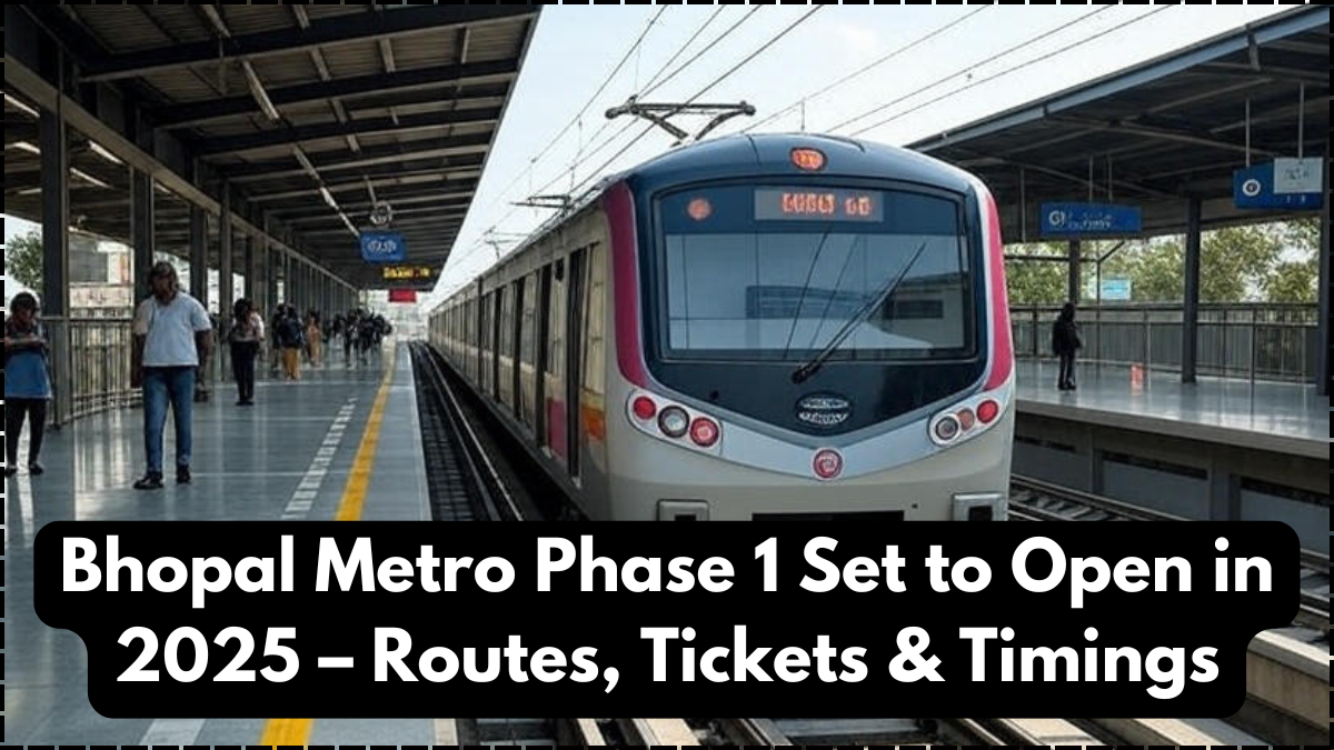 Bhopal Metro Phase 1 Set to Open in 2025 – Routes, Tickets & Timings