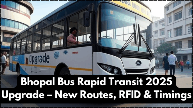 Bhopal Bus Rapid Transit 2025 Upgrade – New Routes, RFID & Timings