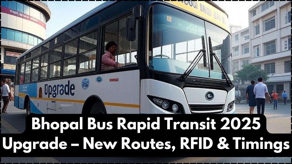 Bhopal Bus Rapid Transit 2025 Upgrade – New Routes, RFID & Timings